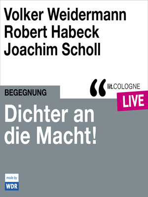 cover image of Dichter an die Macht!--lit.COLOGNE live (ungekürzt)